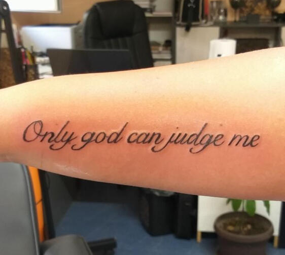 Only God can judge me Надпис Only God can judge me | Eliz Tattoo Studio